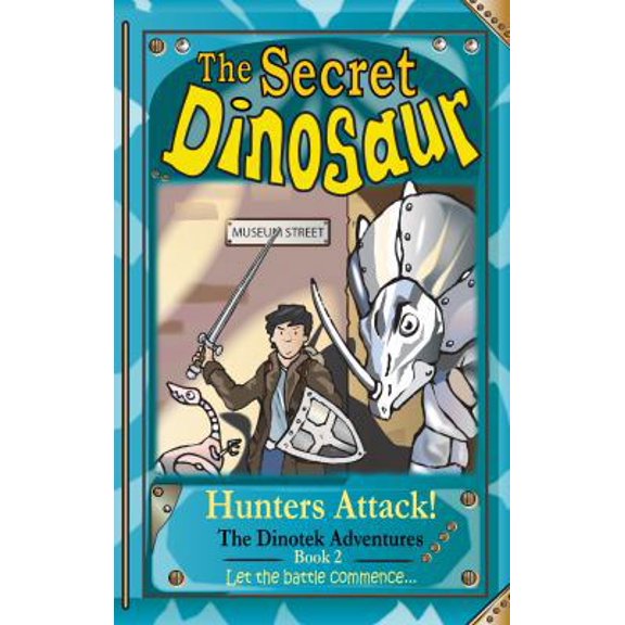 Pre-Owned The Secret Dinosaur: Hunters Attack! (The Dinotek Adventures) (Paperback) 0992752515 9780992752514