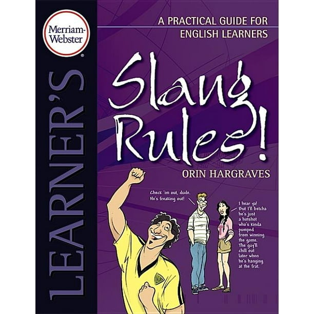 Slang Rules! A Practical Guide for English Learners (Paperback