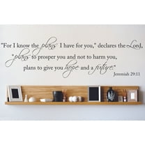 Custom Wall Decal Vinyl Sticker :"For I know the plans I have for you, declares the Lord Jeremiah 29:11 Quote Home Decor Sticker 10x30"