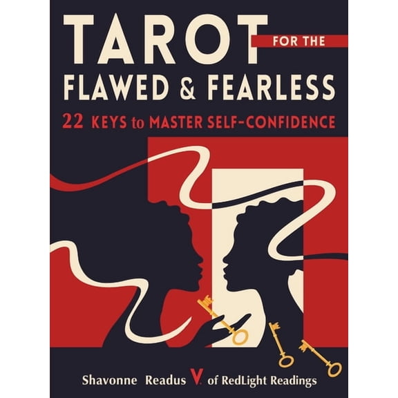 Tarot for the Flawed and Fearless: 22 Keys to Master Self-Confidence, (Paperback)