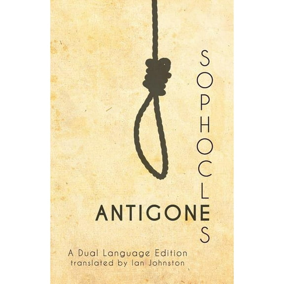 Sophocles' Antigone: A Dual Language Edition
