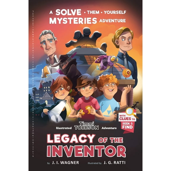 Legacy of the Inventor: A Timmi Tobbson Children's Adventure Book, (Paperback)