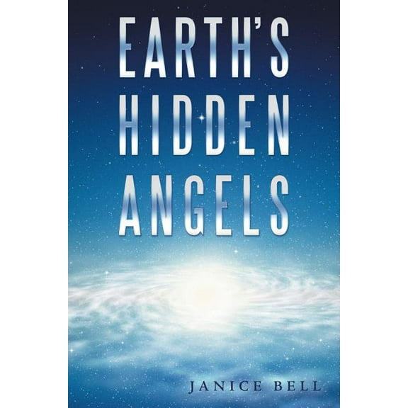 Earth's Hidden Angels, (Paperback)