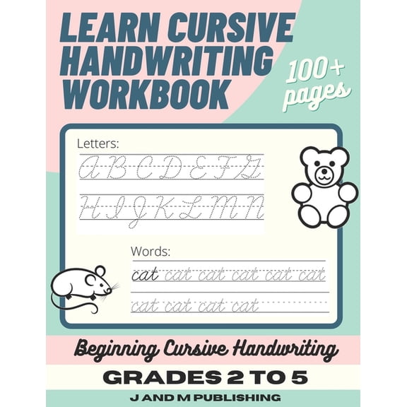 Learn Cursive Handwriting Workbook: Cursive Practice Book for Kids in 2nd, 3rd, or 4th Grade; Notebook for Learning Curs, (Paperback)