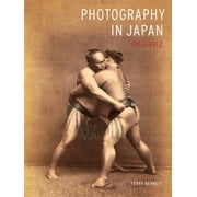 Photography in Japan 1853-1912 (Hardcover)