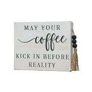 Parisloft May Your Coffee Kick in Before Reality Wood Tabletop Sign, Rectangle Whitewashed Wood Block Coffee Sign with a Wood Beaded Jute Tassel, Farmhouse Rustic Decor, 7.625 x 5.875 inches