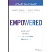 MARTY CAGAN; CHRIS JONES Silicon Valley Product Group: Empowered: Ordinary People, Extraordinary Products (Hardcover)