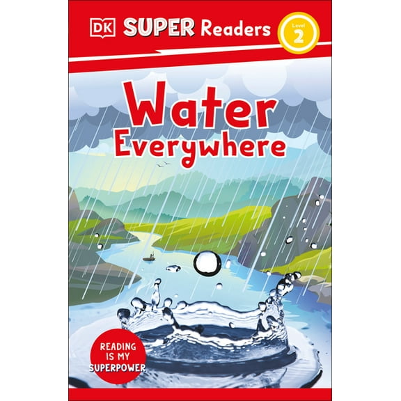 DK Super Readers DK Super Readers Level 2 Water Everywhere, (Paperback)