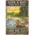 thumbnail image 1 of Vintage Fishing Metal Sign Give A Boy The Fly Rod and He Can Conquer The World Metal Sign Home Kitchen Wall Decor 12x8 Inch Bar Restaurant Garage Poster Coffee Art Decoration, 1 of 5