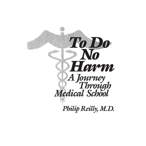 To Do No Harm: A Journey Through Medical School, (Paperback)