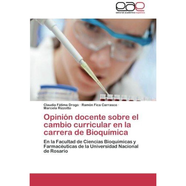 Opini N Docente Sobre El Cambio Curricular En La Carrera de Bioqu Mica