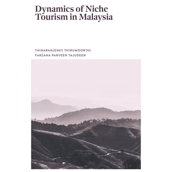 Dynamics of Niche Tourism in Malaysia, (Hardcover)