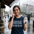 thumbnail image 4 of Womens Chance Of Sarcasm T Shirt Funny Weather Report Funny Humor Novelty Tee Womens Graphic Tees, 4 of 9