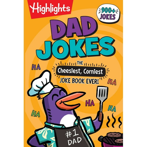 Highlights Joke Books Dad Jokes: The Cheesiest, Corniest Joke Book Ever!: Dad Jokes: The Cheesiest, Corniest Joke Book Ever! (Highlights Joke , (Paperback)