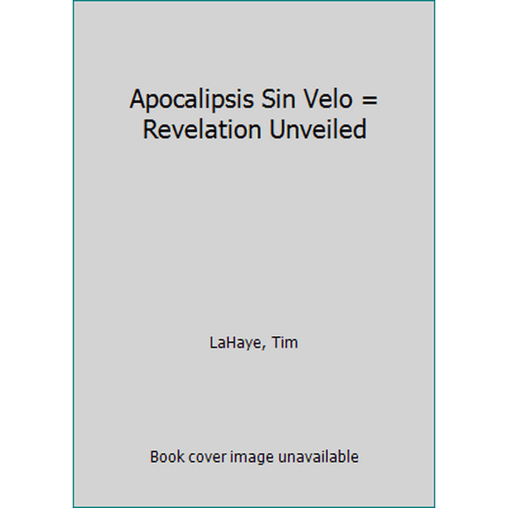 Pre-Owned Apocalipsis Sin Velo = Revelation Unveiled (Paperback) 0829720731 9780829720730