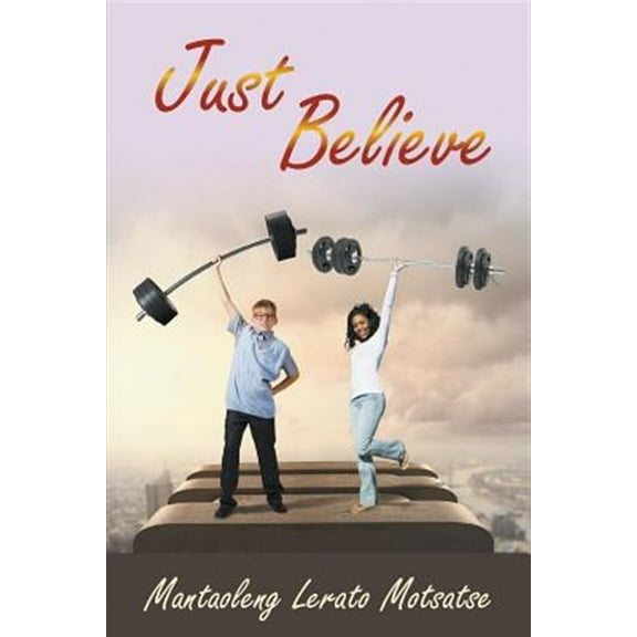 Just Believe (Paperback)