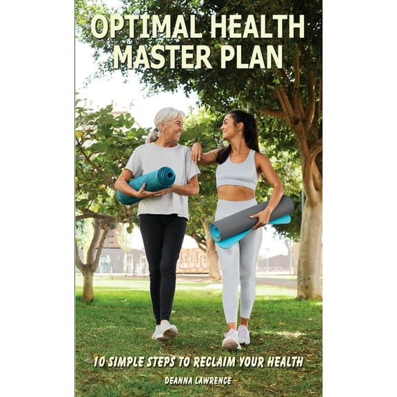Optimal Health Master Plan: 10 Simple Steps to Reclaim Your Health, (Paperback)