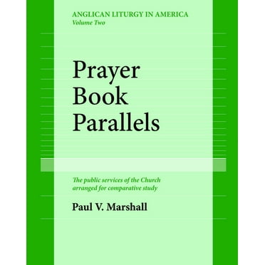 Prayer Book Parallels Volume II (Paperback) (Paperback)