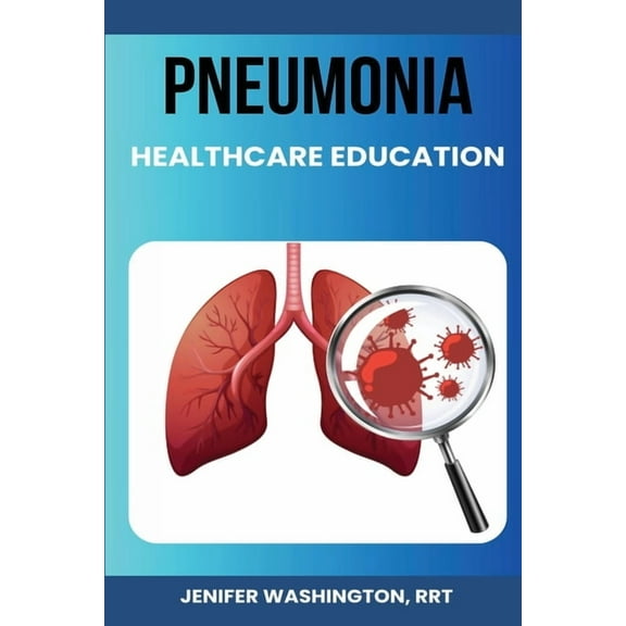 Pneumonia Education for Healthcare Providers, (Paperback)