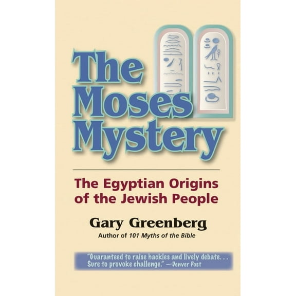 The Moses Mystery: The Egyptian Origins of the Jewish People, (Hardcover)