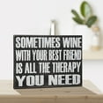 thumbnail image 5 of JennyGems Wine and Friends Gifts, Sometimes Wine With Your Best Friend Is All the Therapy You Need, Best Friend Wine Gifts, Funny Friend Gifts, Birthday Gifts for Women, Wine Decor Sign, BFF Gifts, 5 of 9