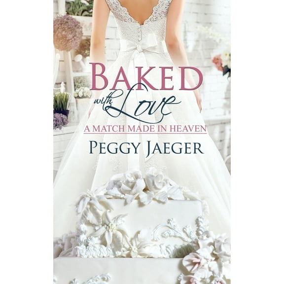 Match Made in Heaven: Baked with Love (Paperback)