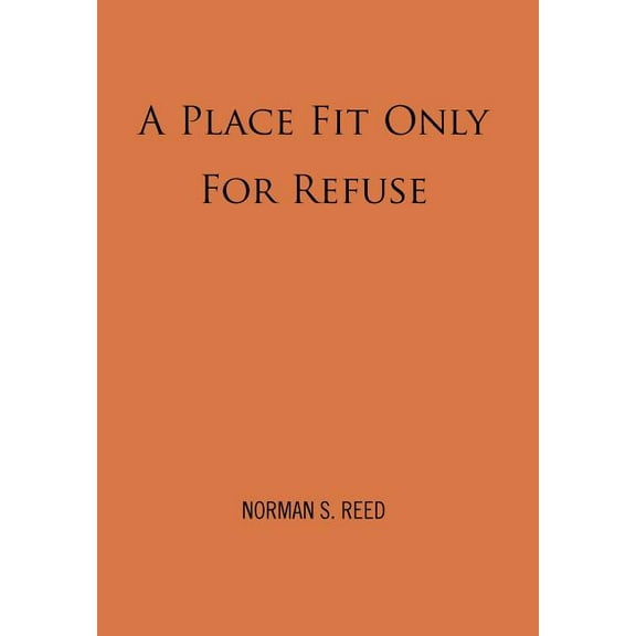 Place Fit Only for Refuse