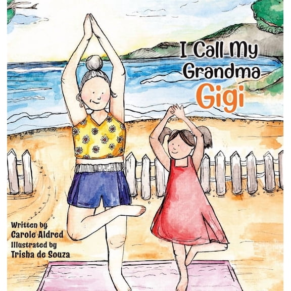 I Call My Grandma Gigi, (Hardcover)