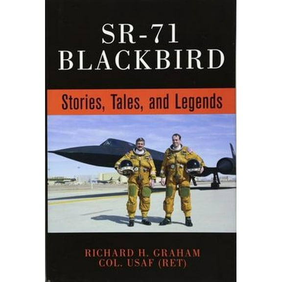 Pre-Owned Sr-71 Blackbird: Stories, Tales, and Legends (Hardcover) 0760311420 9780760311424