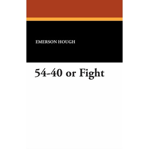 54-40 or Fight, (Paperback)