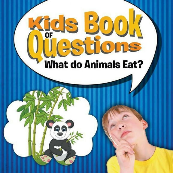 Kids Book of Questions: What do Animals Eat?, (Paperback)