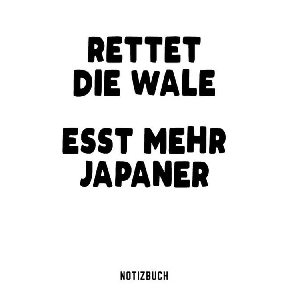 Rettet Die Wale Esst Mehr Japaner