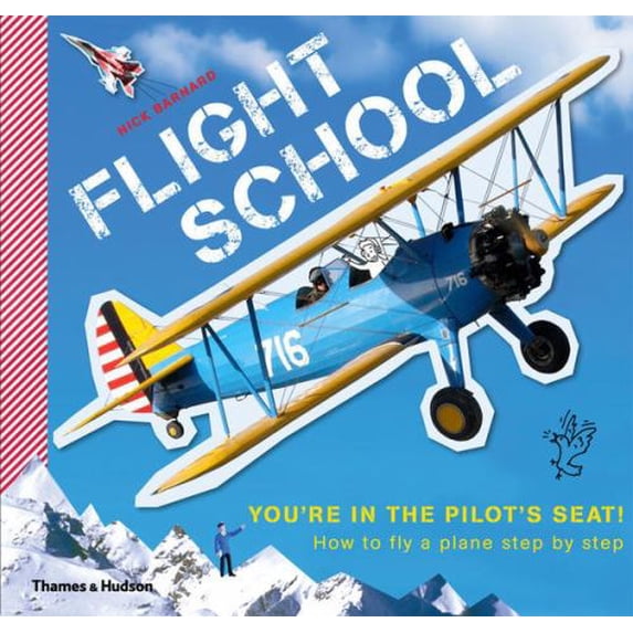 Pre-Owned Flight School: How to Fly a Plane Step by Step (Paperback) 0500650012 9780500650011