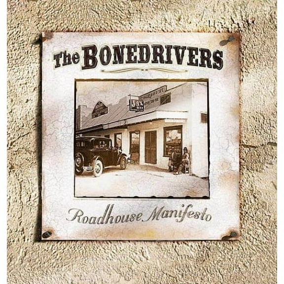 The Bonedrivers - Roadhouse Manifesto - Rock - CD