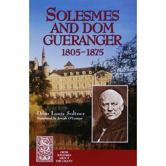 Solesmes and DOM Guéranger, (Paperback)