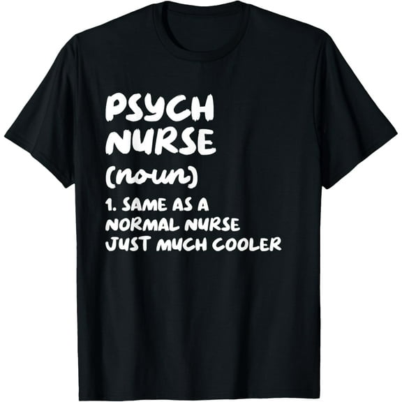Psych Nurse Definition Nursing T-Shirt