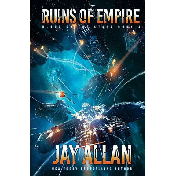 Ruins of Empire: Blood on the Stars III  Paperback  1946451029 9781946451026 Jay Allan