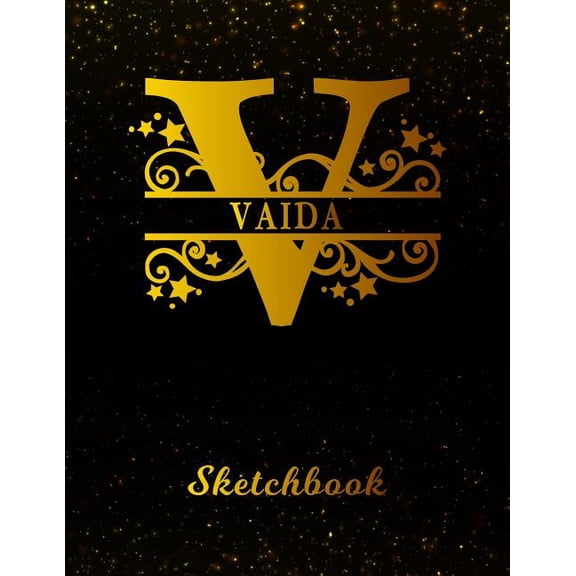 Vaida Sketchbook: Letter V Personalized First Name Personal Drawing Sketch Book for Artists & Illustrators Black Gold Space Glitter Effect Cover Scrapbook Notepad & Art Workbook Create & Learn to Draw