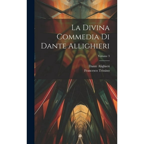 La Divina Commedia Di Dante Allighieri; Volume 3 (Hardcover)