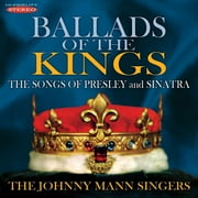 Johnny Mann - Ballads of the Kings: Songs of Presley - Opera / Vocal - CD