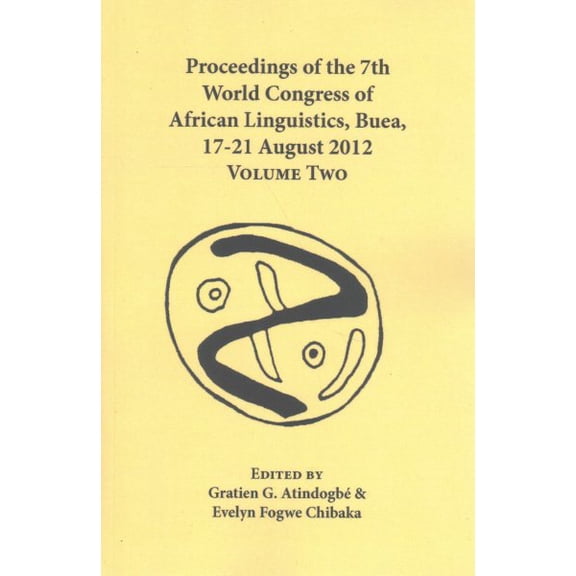 Proceedings of the 7th World Congress of African Linguistics, Buea, 17-21 August 2012: Volume Two (Paperback)