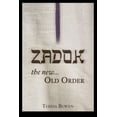 thumbnail image 1 of Pre-Owned Zadok: The New Old Order (Paperback) 0998213543 9780998213545, 1 of 1