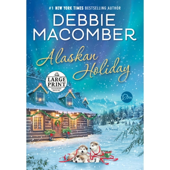 Alaskan Holiday : A Novel