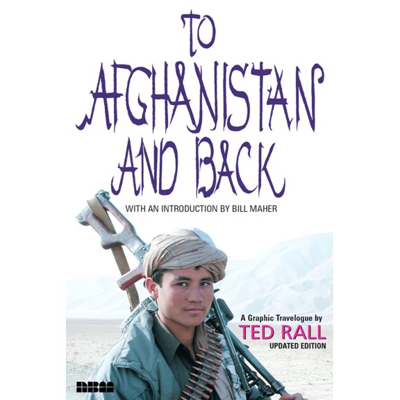 To Afghanistan and Back : A Graphic Travelogue (Paperback)