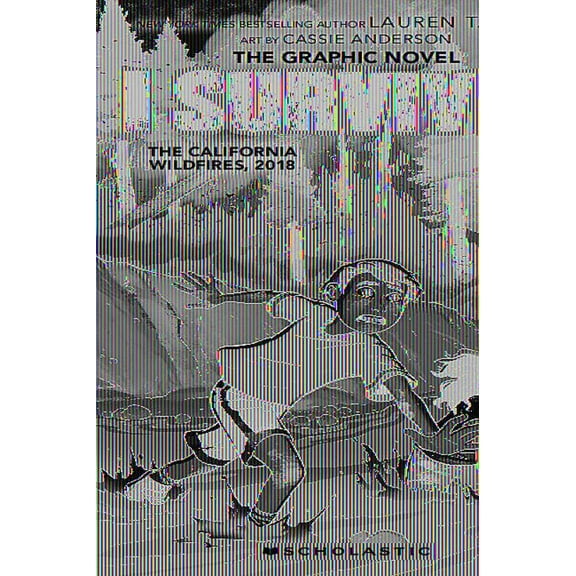 I Survived Graphix I Survived the California Wildfires, 2018 (I Survived Graphic Novel #13): Volume 13, (Hardcover)
