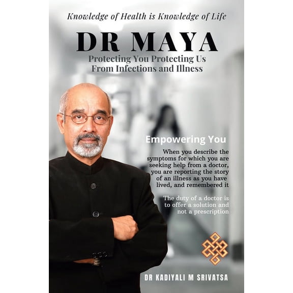 Dr Maya: Protecting You Protecting Us (Paperback) by Dr. Kadiyali M Srivatsa