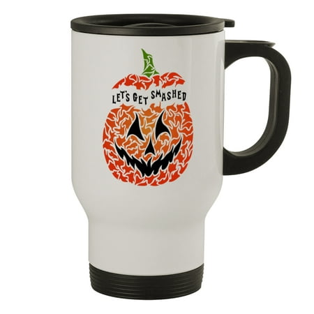 

Let s Get Smashed! #185 - Funny Humor 14oz White Travel Mug