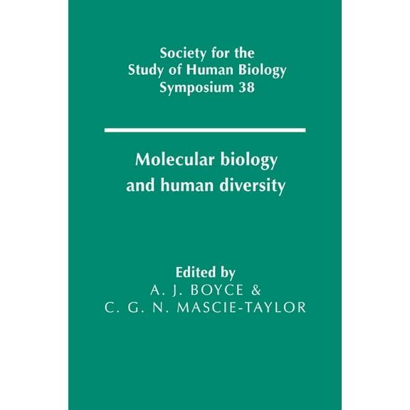 Society for the Study of Human Biology S Molecular Biology and Human Diversity, Book 38, (Paperback)