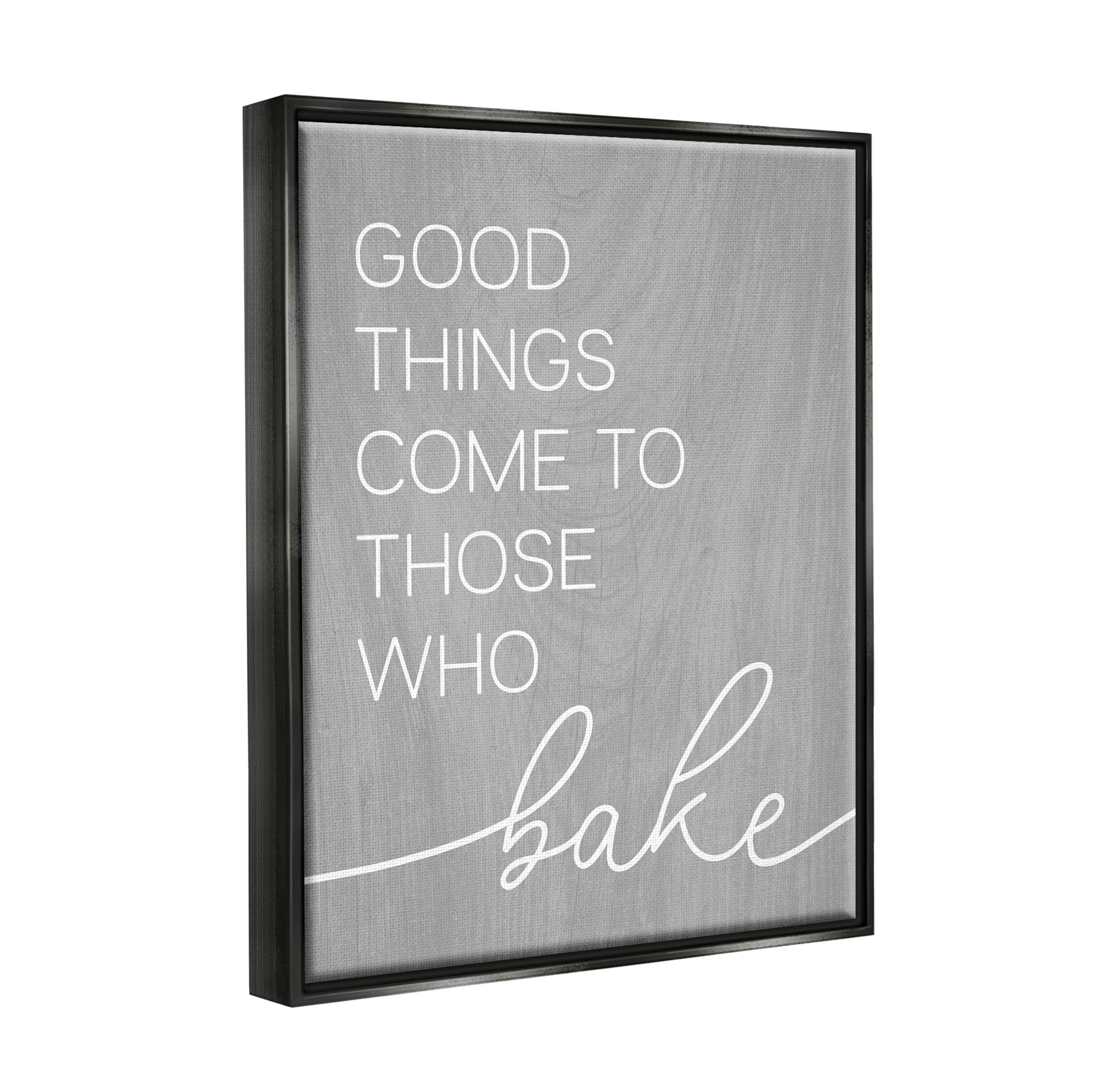 Stupell Industries Those Who Bake Kitchen Phrase Graphic Art Jet Black Floating Framed Canvas Print Wall Art, Design by Lil' Rue