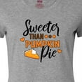 thumbnail image 4 of Inktastic Thanksgiving Sweeter Than Pumpkin Pie Women's T-Shirt, 4 of 5